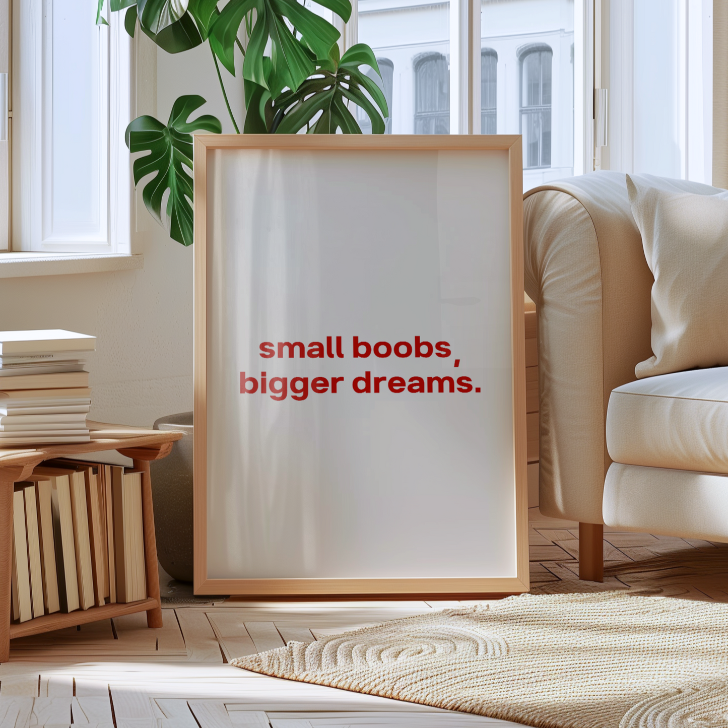 Small Boobs Bigger Dreams Print