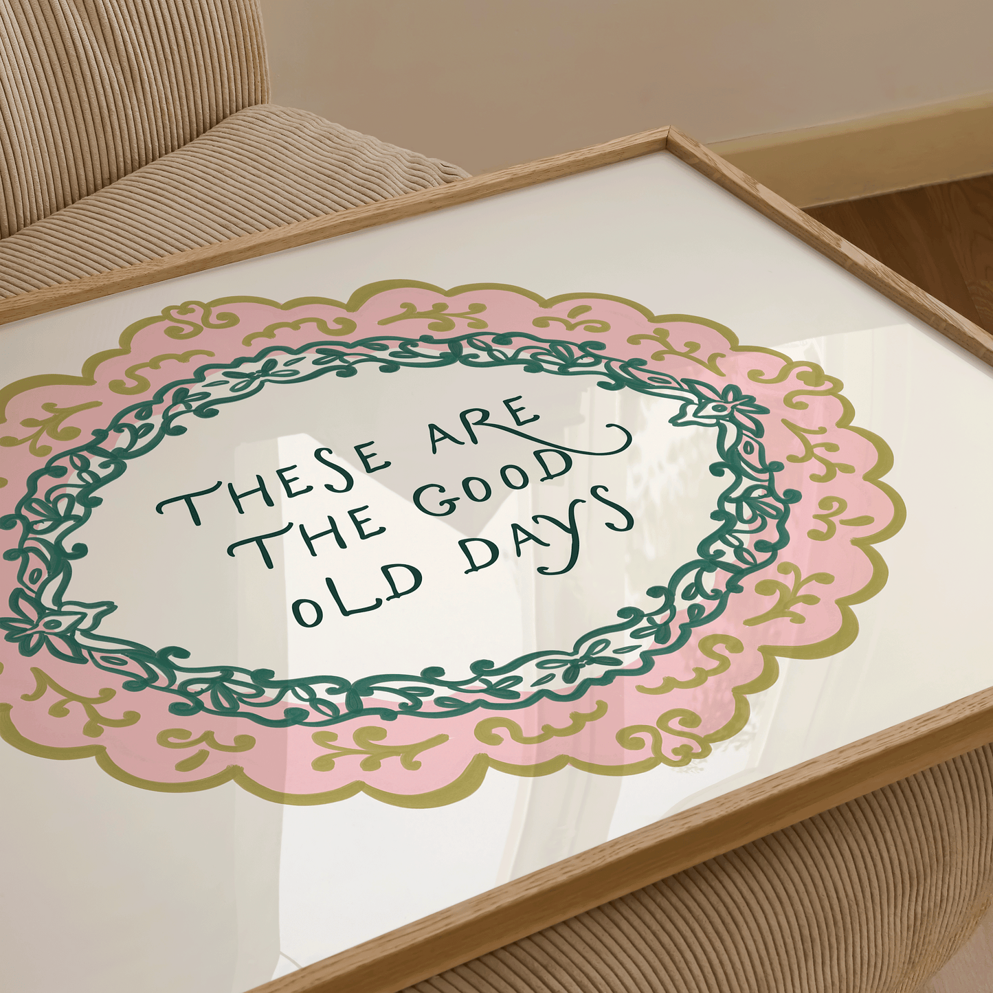 These Are The Good Old Days Print - Refined Spaces