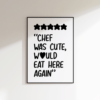 Chef Was Cute Print - Refined Spaces